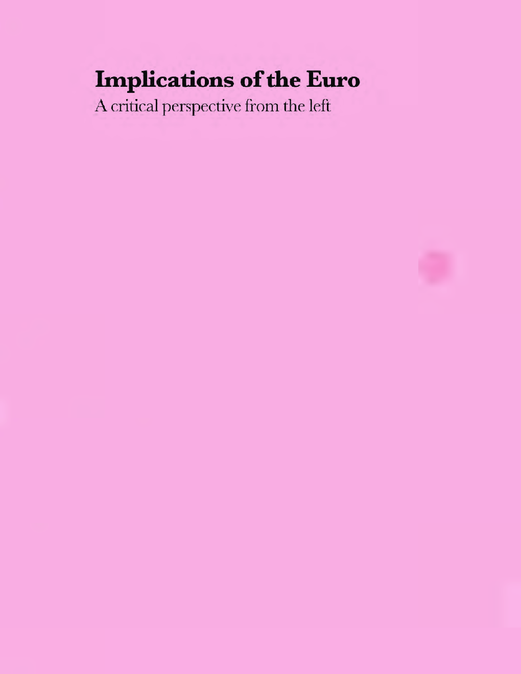 Implications Of The Euro A Critical Perspective From The Left - Page 1