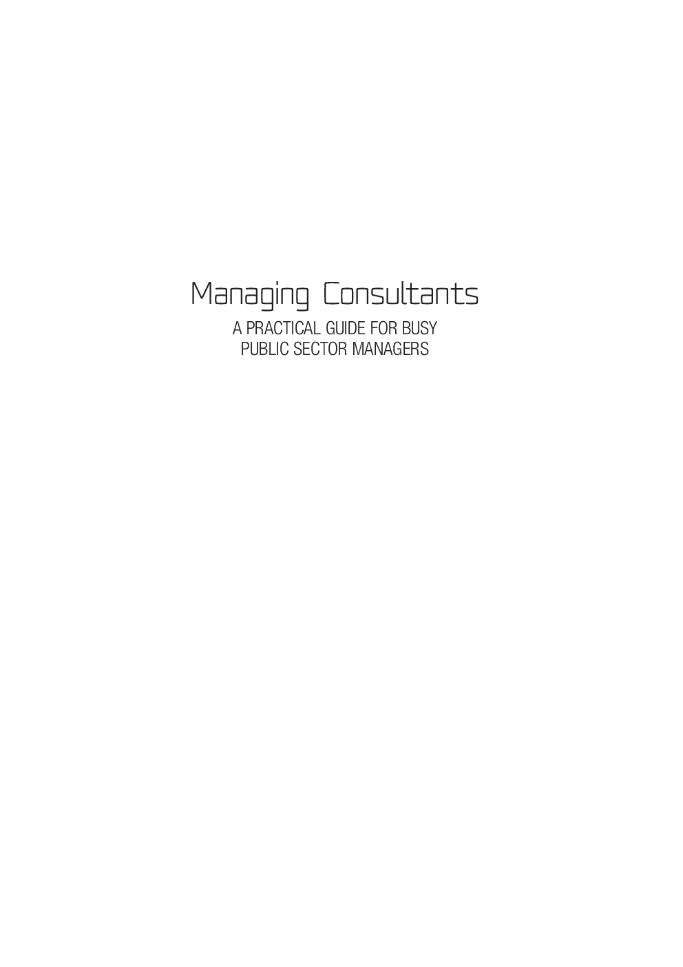 Managing Consultants A Practical Guide For Busy Public Sector Managers - Page 2