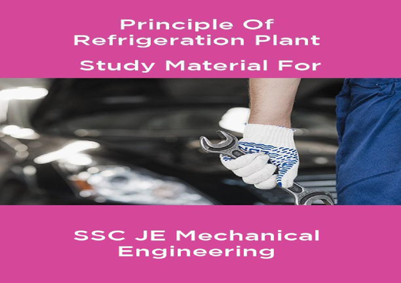 Principle Of Refrigeration Plant Study Material For SSC JE Mechanical Engineering - Page 1