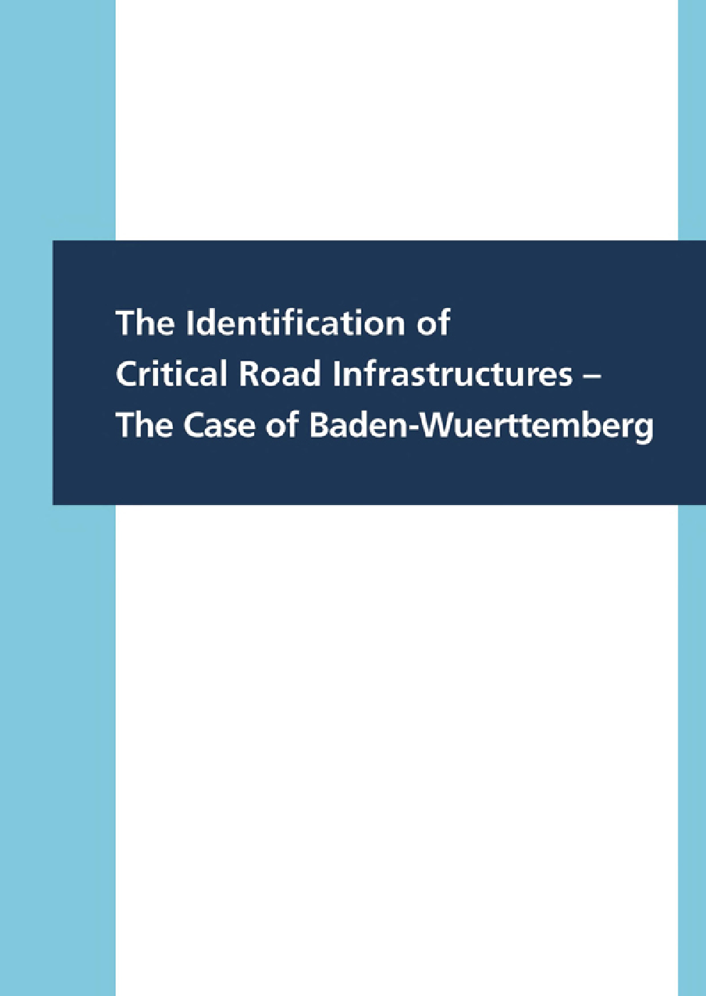 The Identification Of Critical Road infrastructures The Case Of Baden Wuerttemberg - Page 1