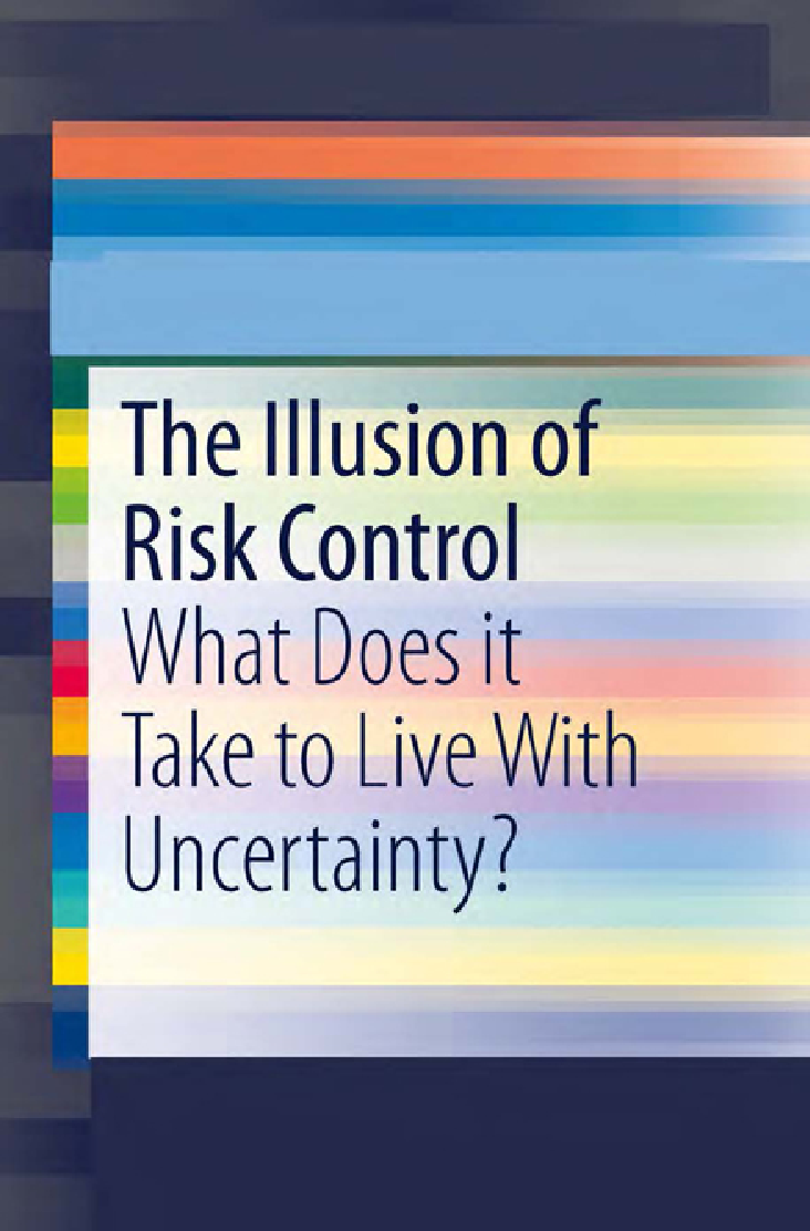 The Illusion Of Risk Control What Does It Take To Live With Uncertainty  - Page 1