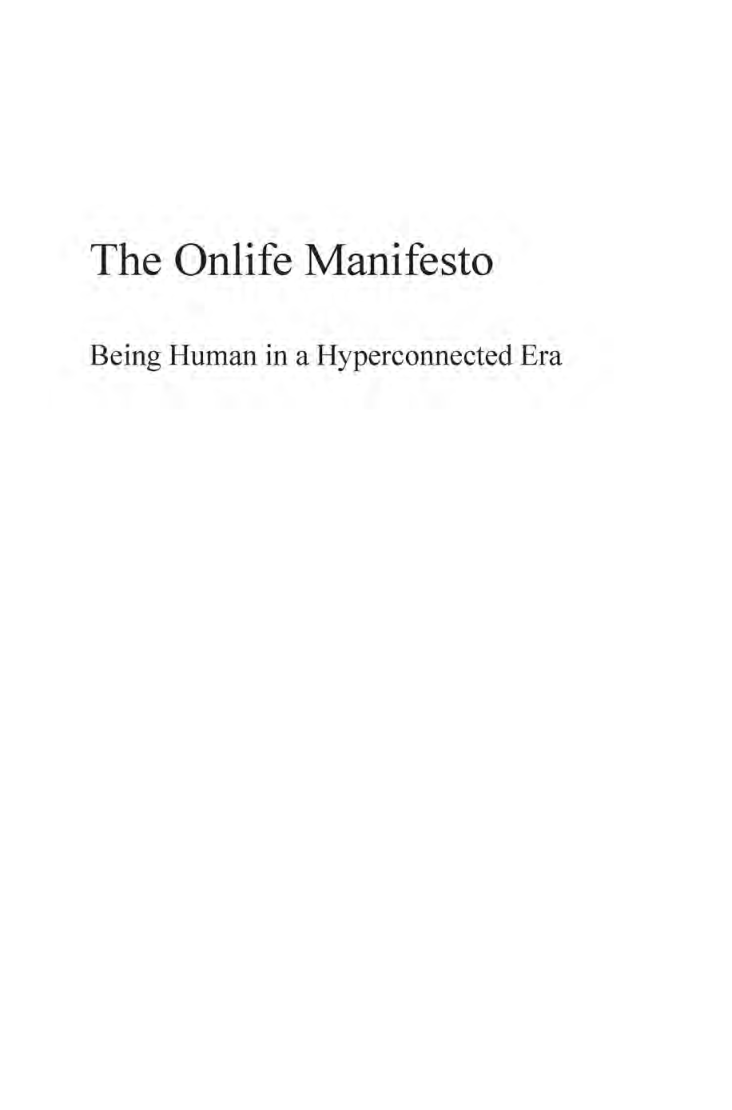 The Onlife Manifesto Being Human In A Hyperconnected Era - Page 2