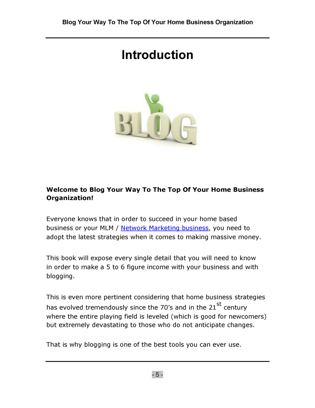 Blog Your Way To The Top Of Your Home Business Organization - Page 5