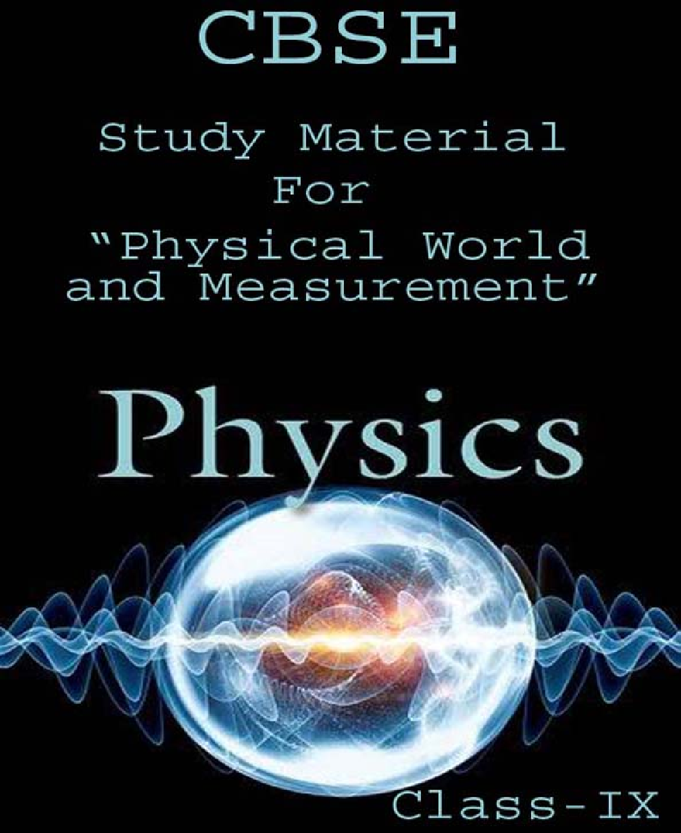 CBSE Study Material For Class-XI Physical World And Measurement (Physics) - Page 1