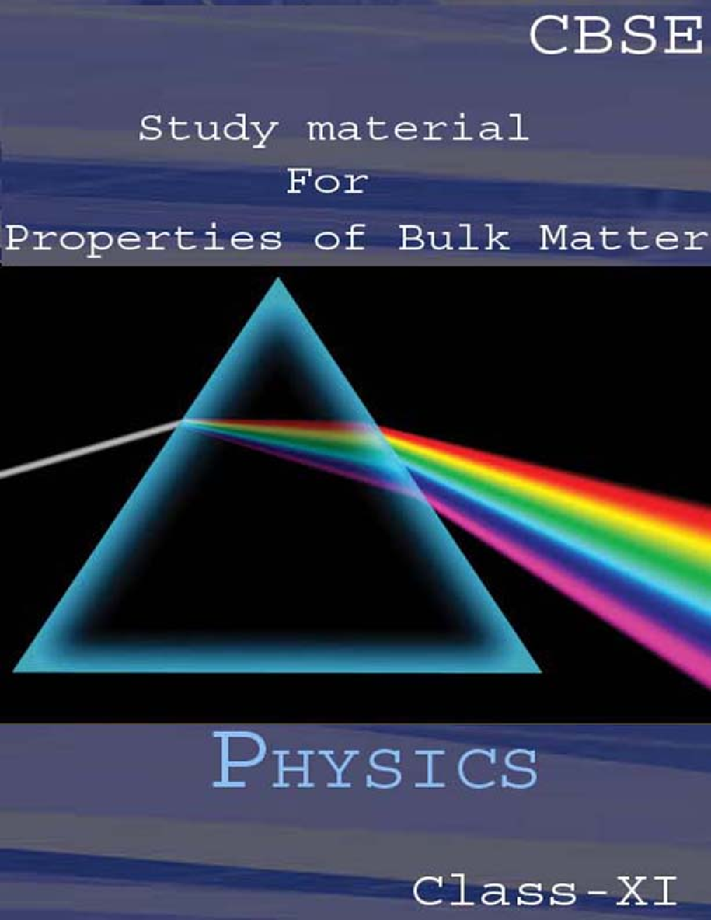 CBSE Study Material For Class-XI Properties Of Bulk Matter (Physics) - Page 1