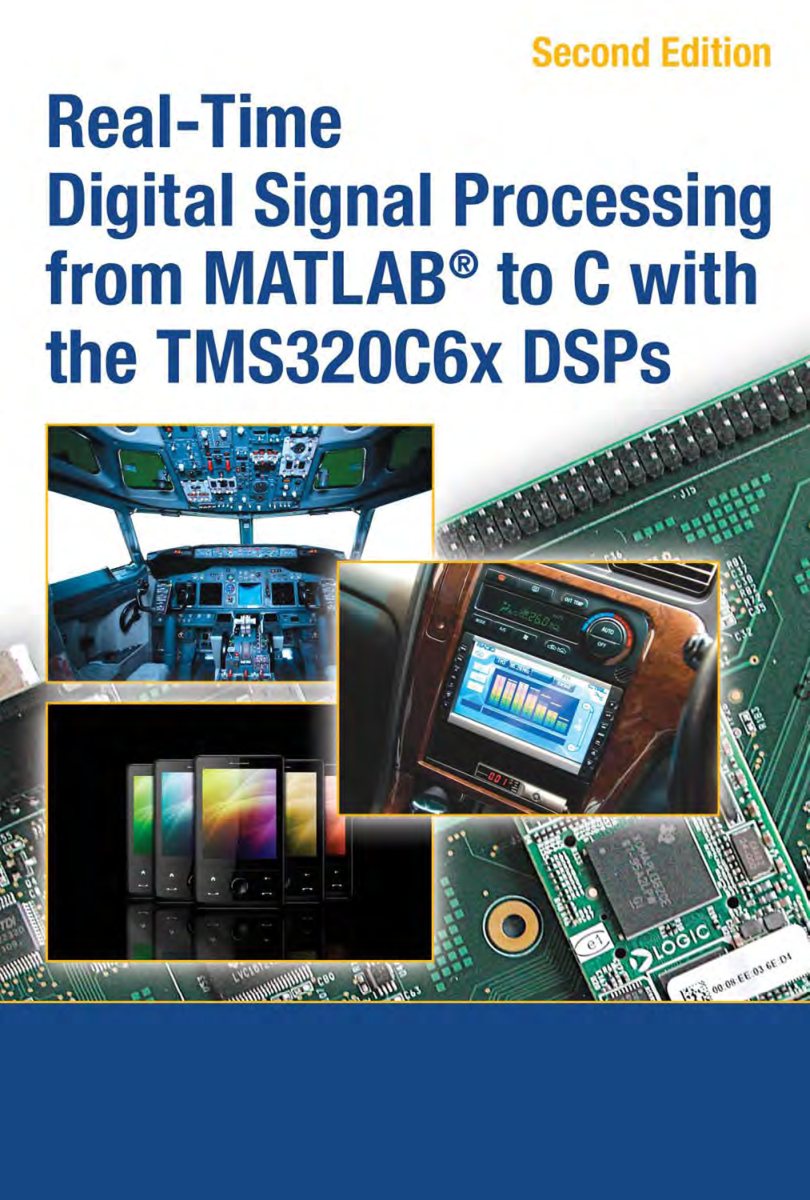 Digital signal processing. Digital signal processing with matlab. real-time digital signal processing from matlab to c with the tms320c6x dsps. real time signal processing. digital signal processing applications with the tms320 family volume 1.