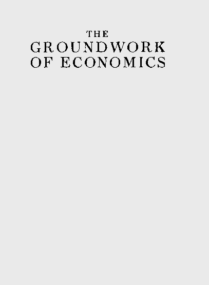 The Groundwork Of Economics - Page 1