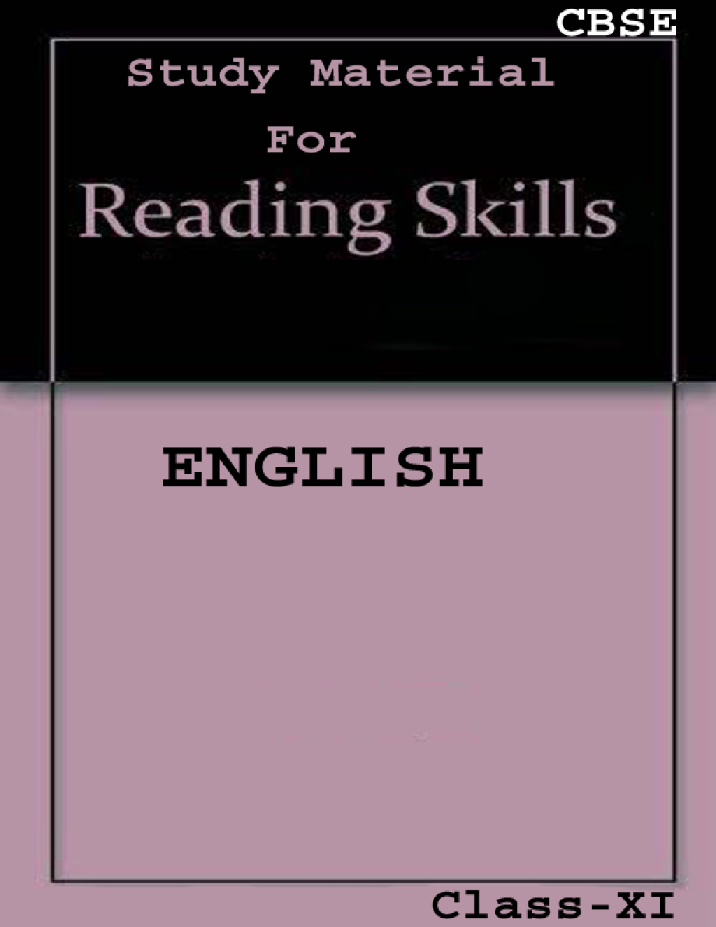 CBSE Study Material For Class-XI Reading Skills (English) - Page 1