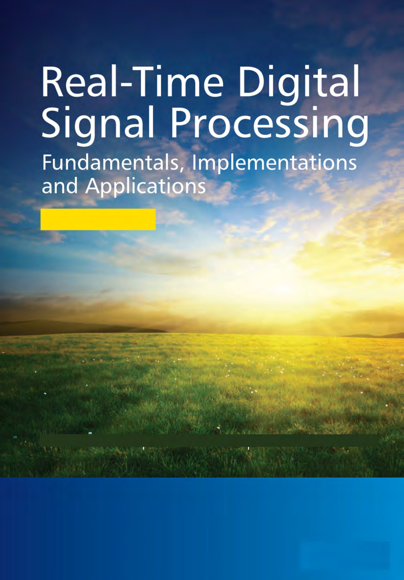 Real Time Digital Signal Processing Fundamentals implementations And Applications - Page 1