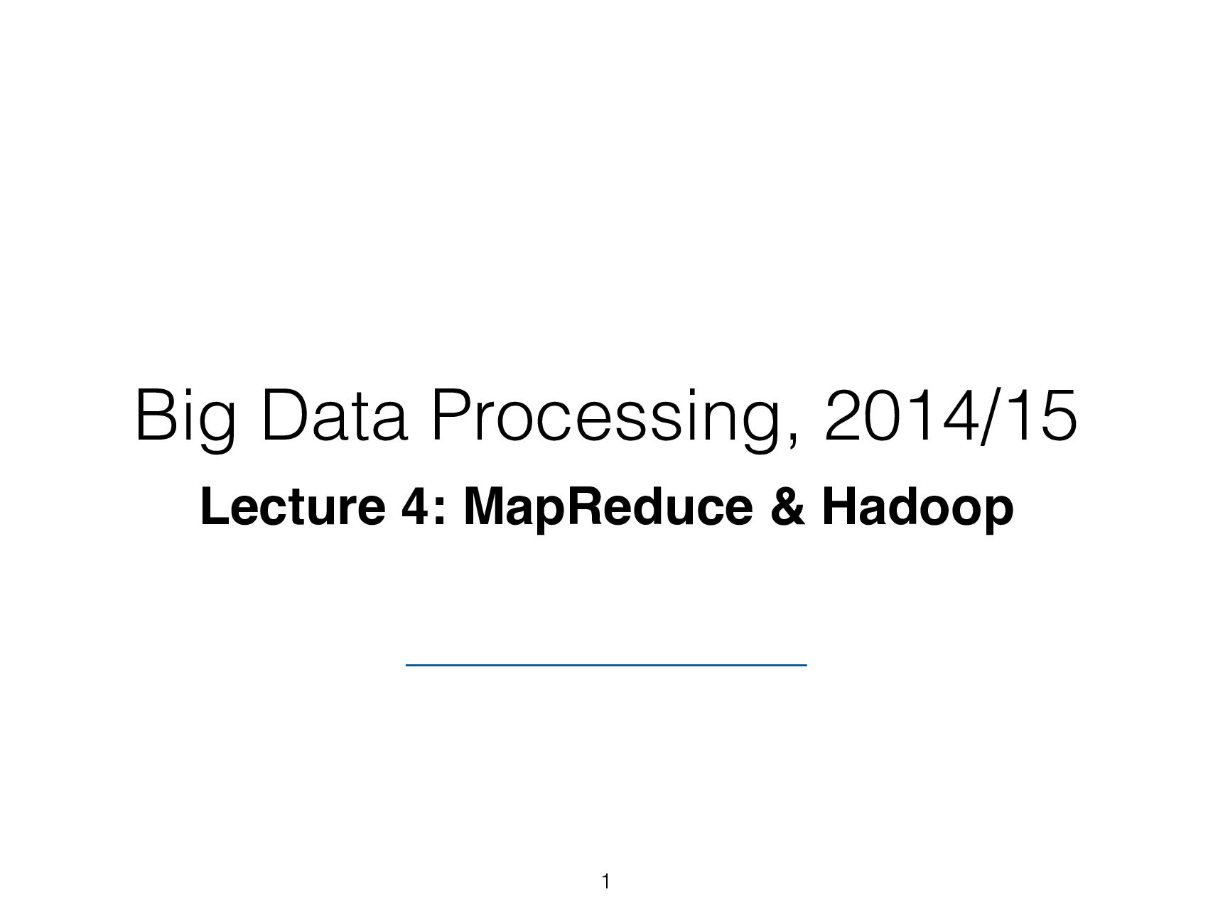 Big Data Processing 2014/15 Map Reduce And Hadoop - Page 2
