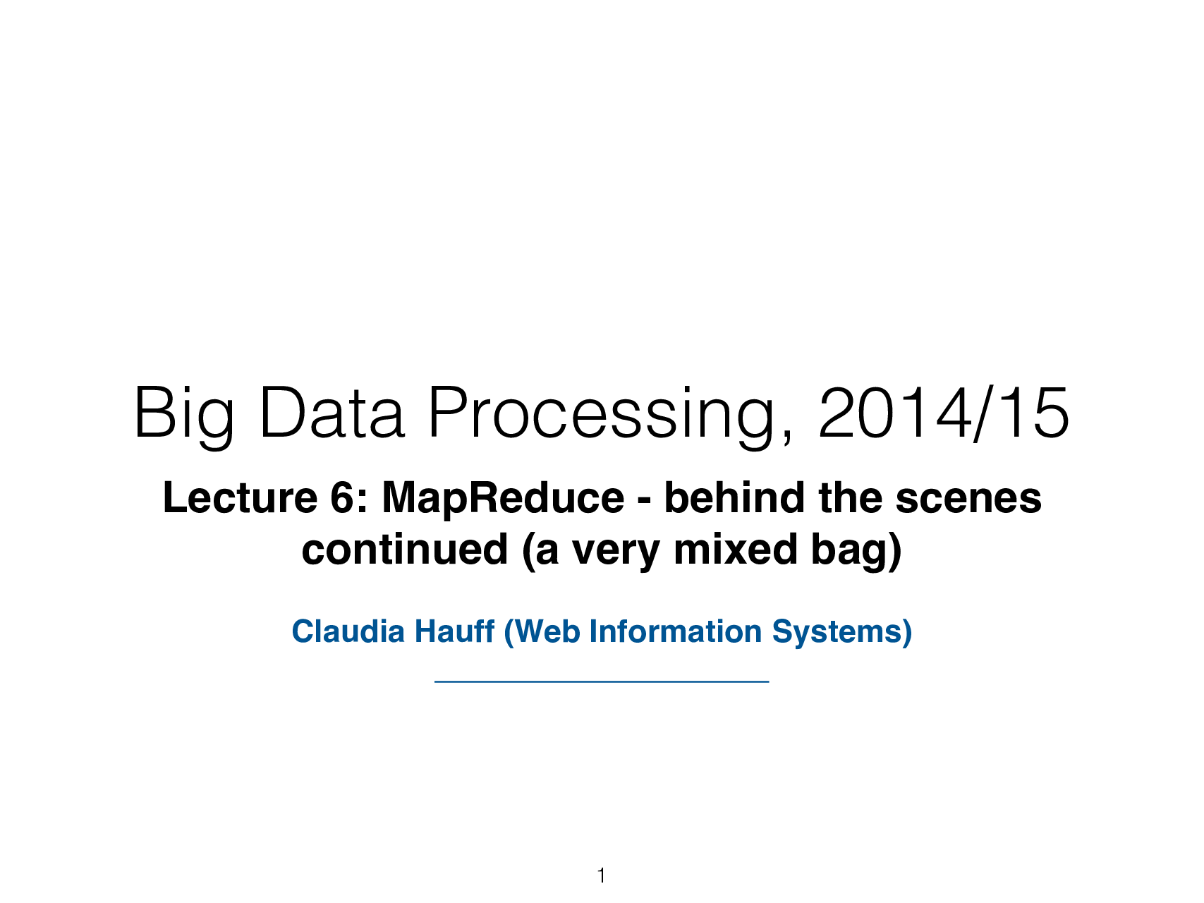 Big Data Processing 2014/15 Mapreduce Behind The Scenes Continued - Page 2
