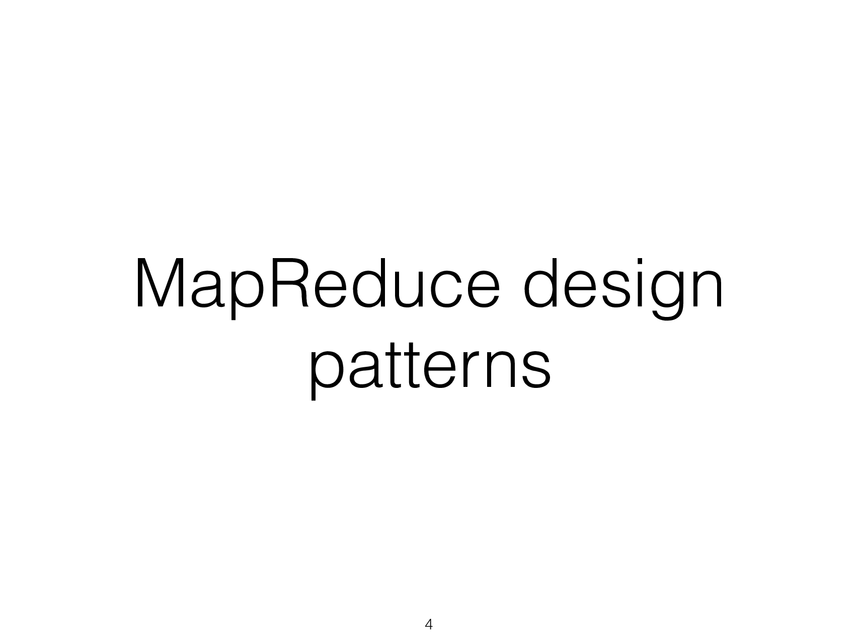 Big Data Processing 2014/15 Map Reduce Design Patterns - Page 5