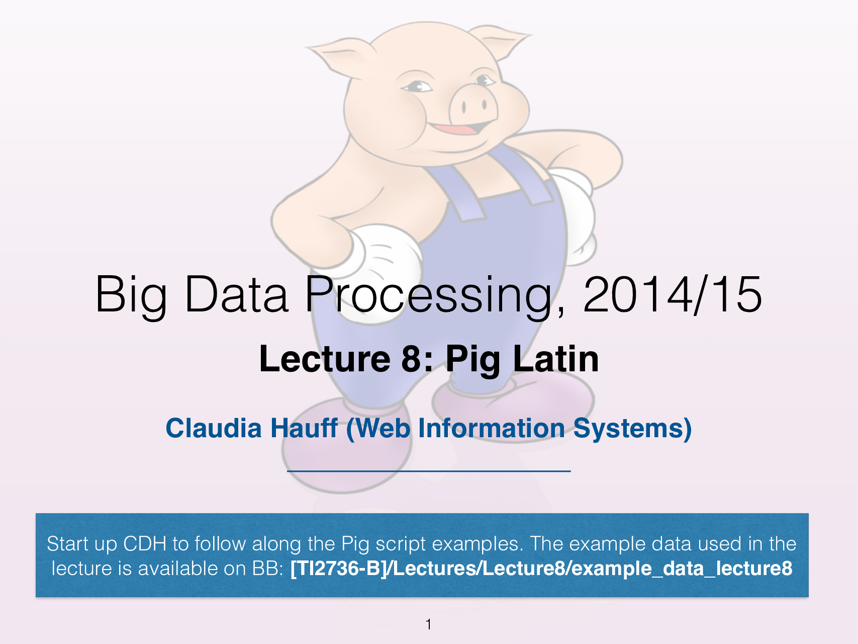 Big Data Processing 2014/15 Pig Latin - Page 2