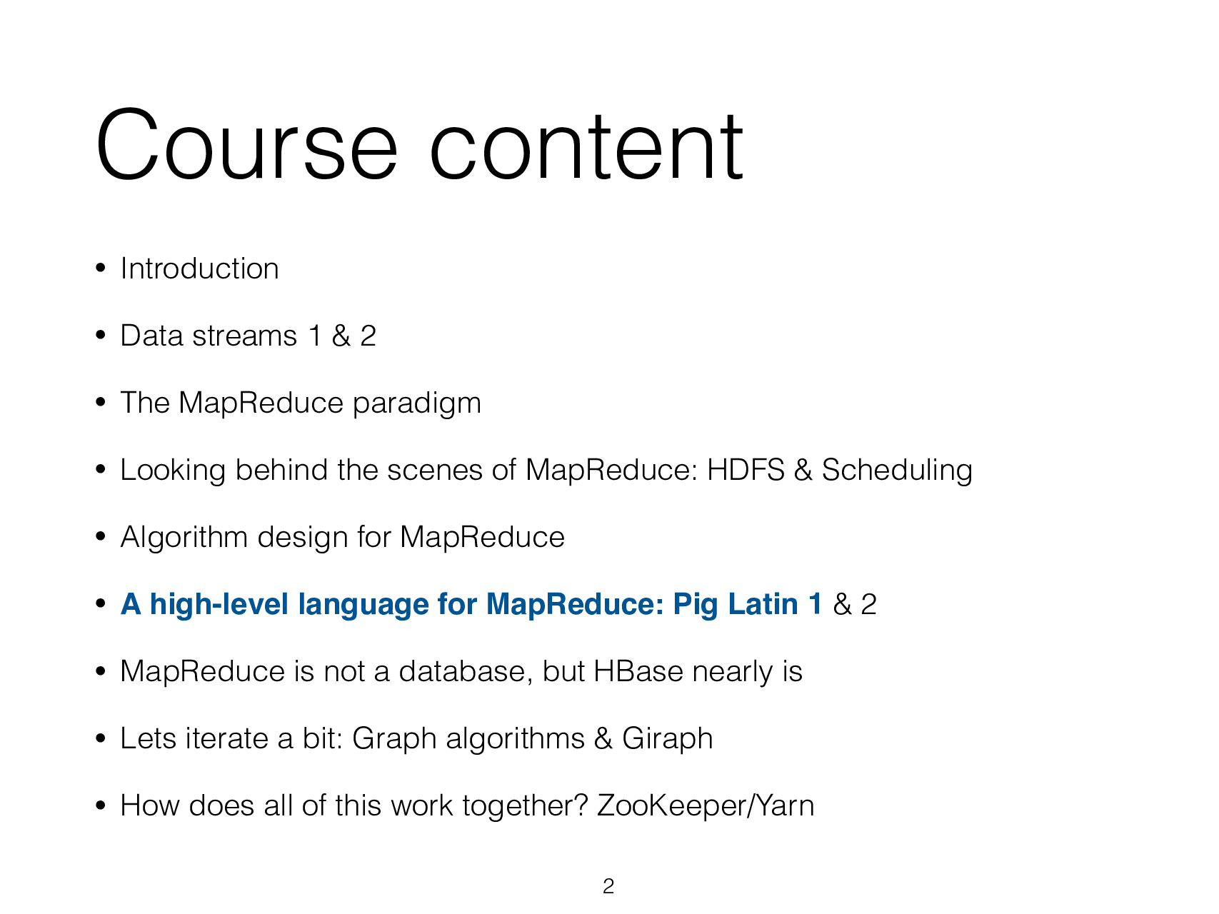 Big Data Processing 2014/15 Pig Latin - Page 3