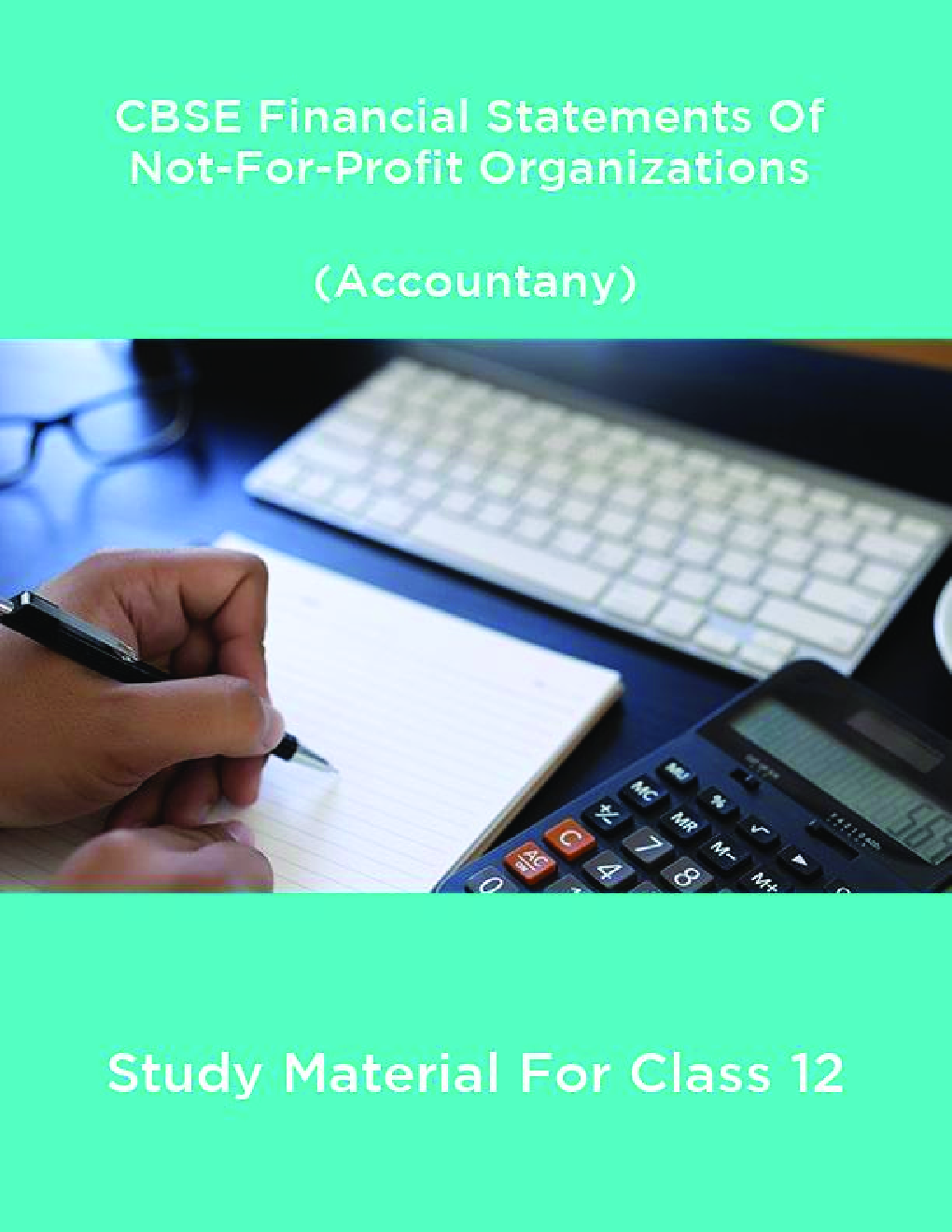 CBSE Financial Statements Of Not-For-Profit Organizations (Accountany) Study Material For Class 12 - Page 1