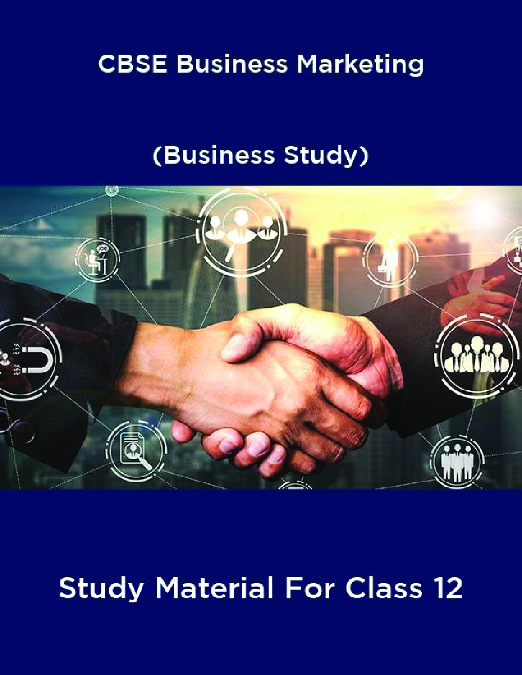 CBSE Business Marketing (Business Study) Study Material For Class 12 - Page 1