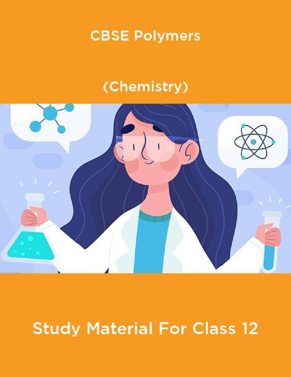CBSE Polymers (Chemistry) Study Material For Class 12 - Page 1