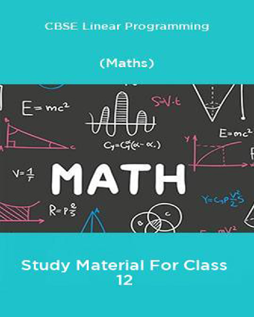 CBSE Linear Programming (Maths) Study Material For Class 12 - Page 1
