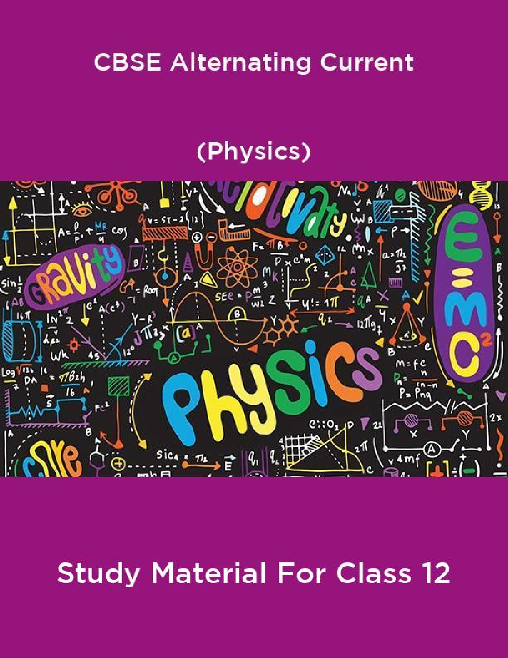 CBSE Alternating Current (Physics) Study Material For Class 12 - Page 1