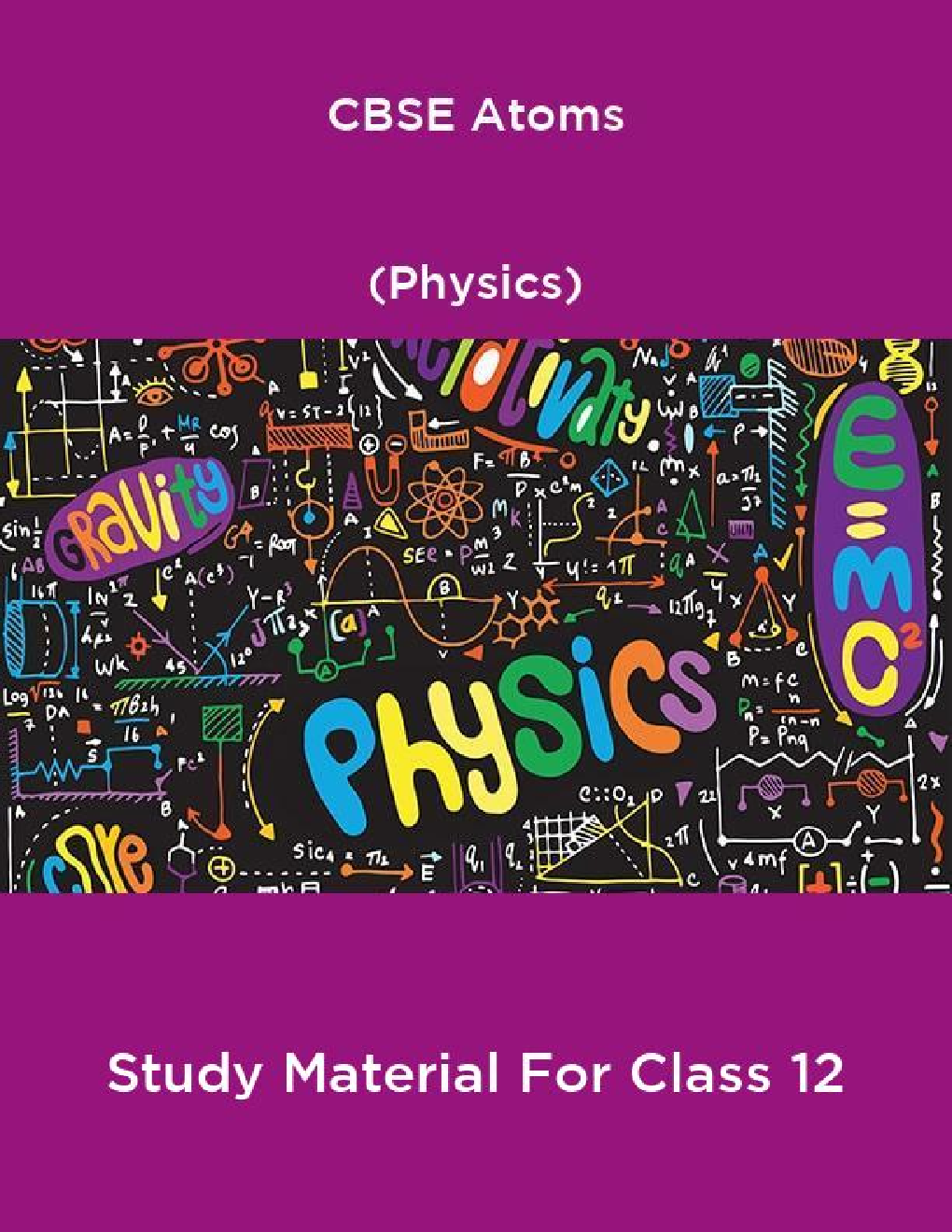 CBSE Atoms (Physics) Study Material For Class 12 - Page 1