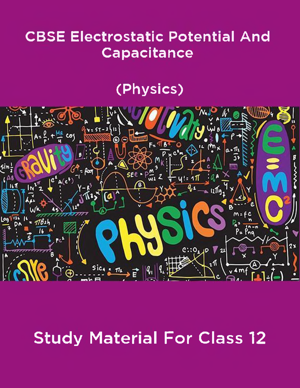 CBSE Electrostatic Potential And Capacitance (Physics) Study Material For Class 12 - Page 1