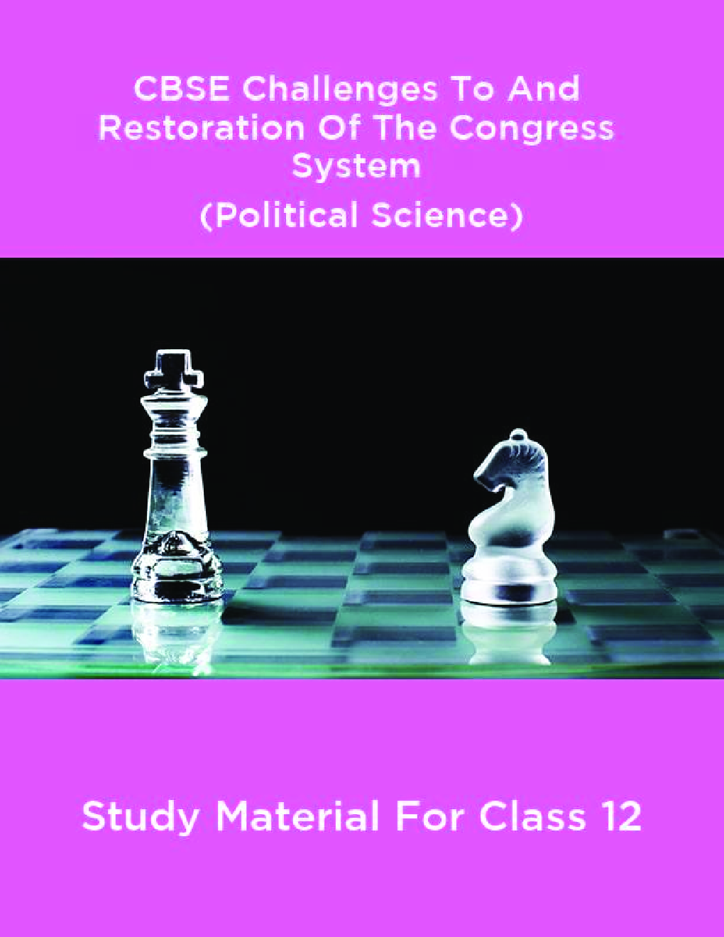 CBSE Challenges To And Restoration Of The Congress System (Political Science) Study Material For Class 12 - Page 1