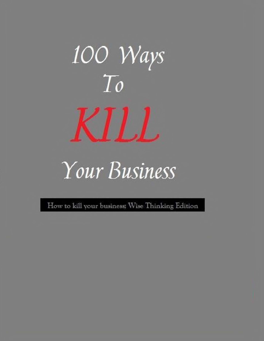 100 Ways To Kill Your Business - Page 1