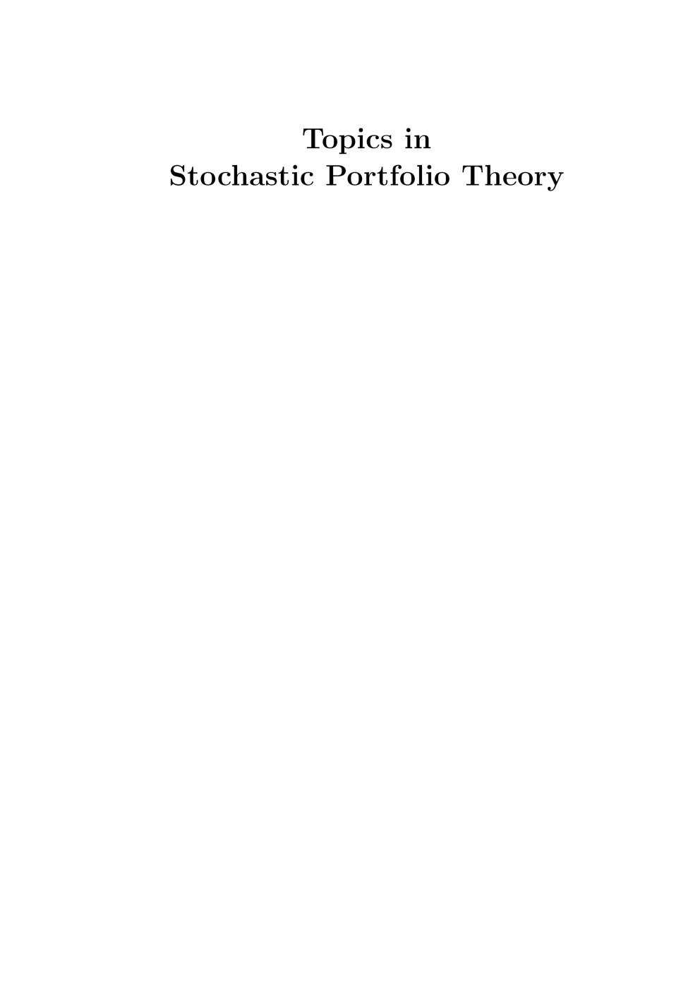 Topics In Stochastic Portfolio Theory - Page 2