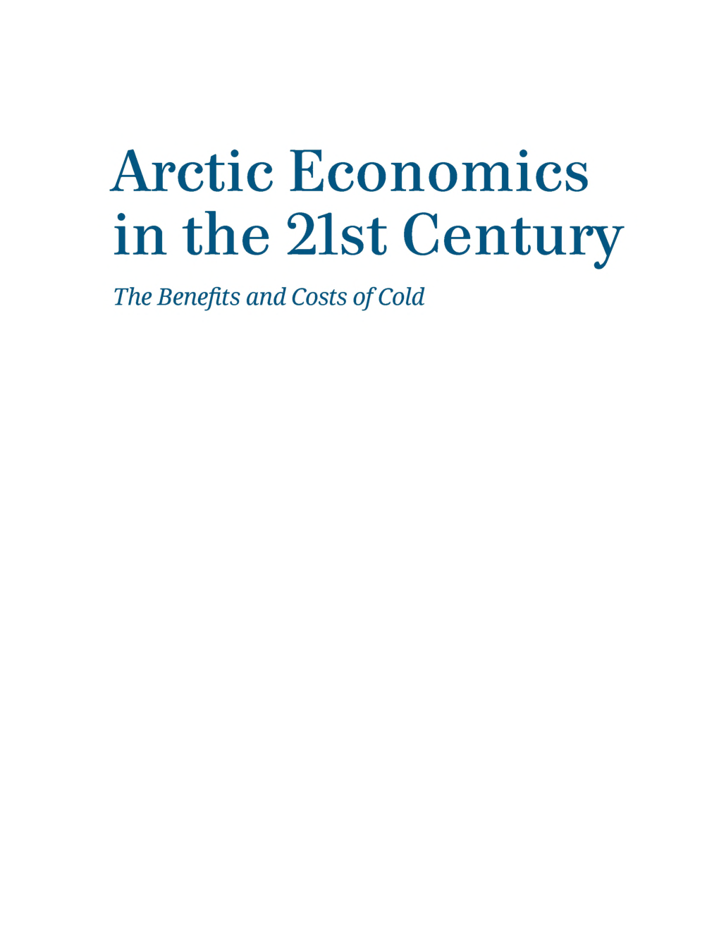 Arctic Economics In The 21st Century The Benefits And Costs Of Cold - Page 2
