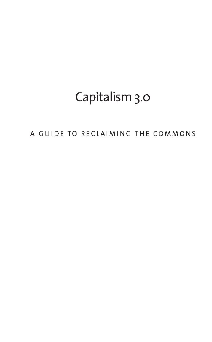 Capitalism 3.0 A Guide To Reclaiming The Commons - Page 2