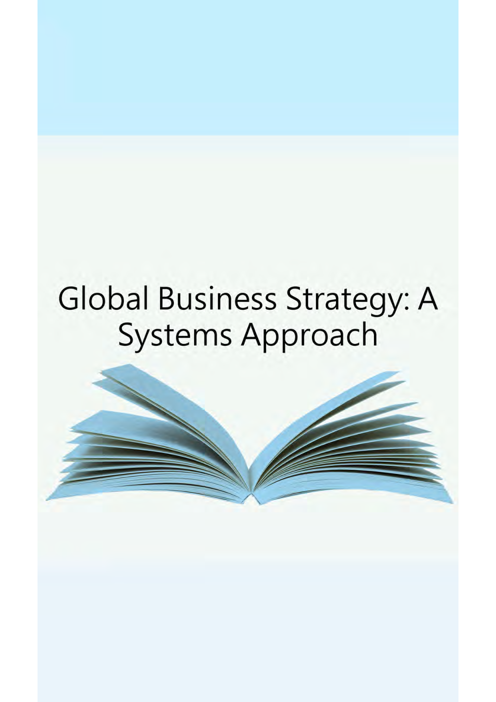 Global Business Strategy A Systems Approach - Page 1