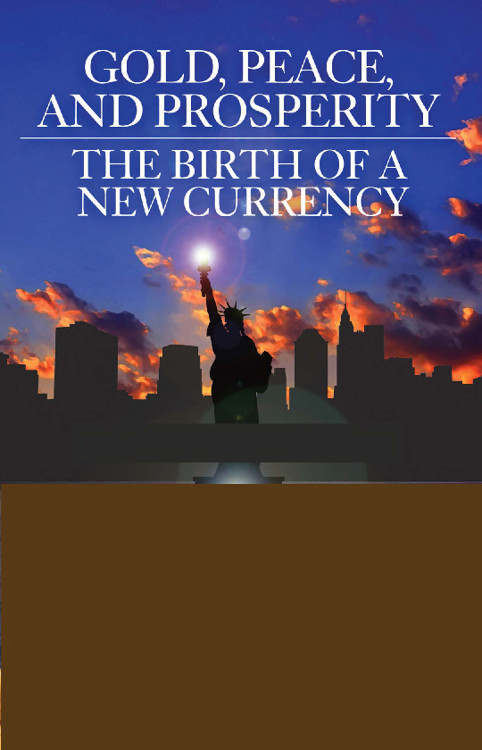 Gold Peace And Prosperity The Birth Of A New Currency - Page 1