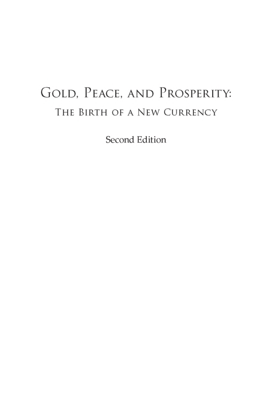 Gold Peace And Prosperity The Birth Of A New Currency - Page 2