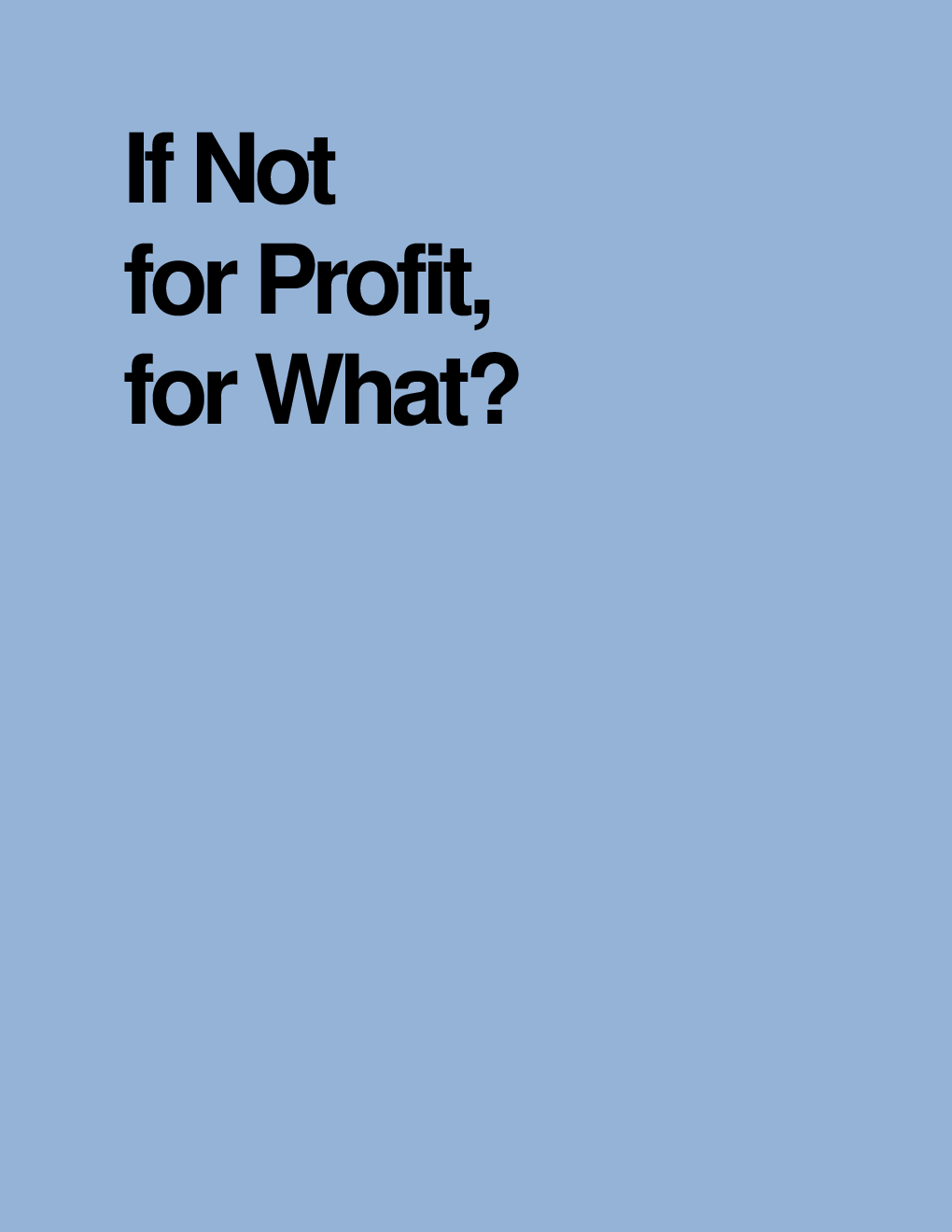 If Not For Profit For What ? - Page 1