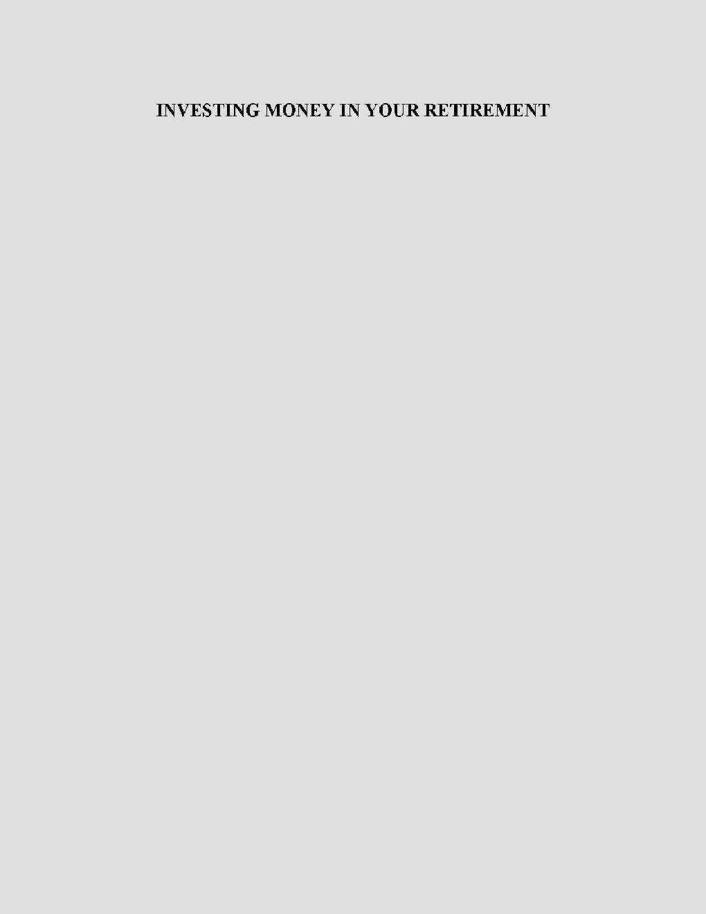 Investing Money In Your Retirement - Page 1