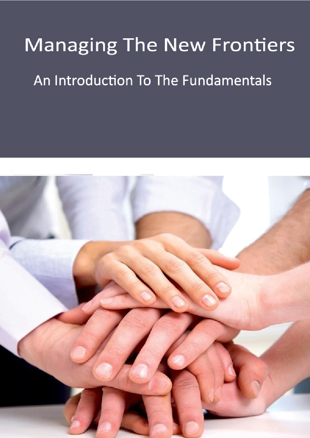 Managing The New Frontiers An Introduction To Fundamentals - Page 1