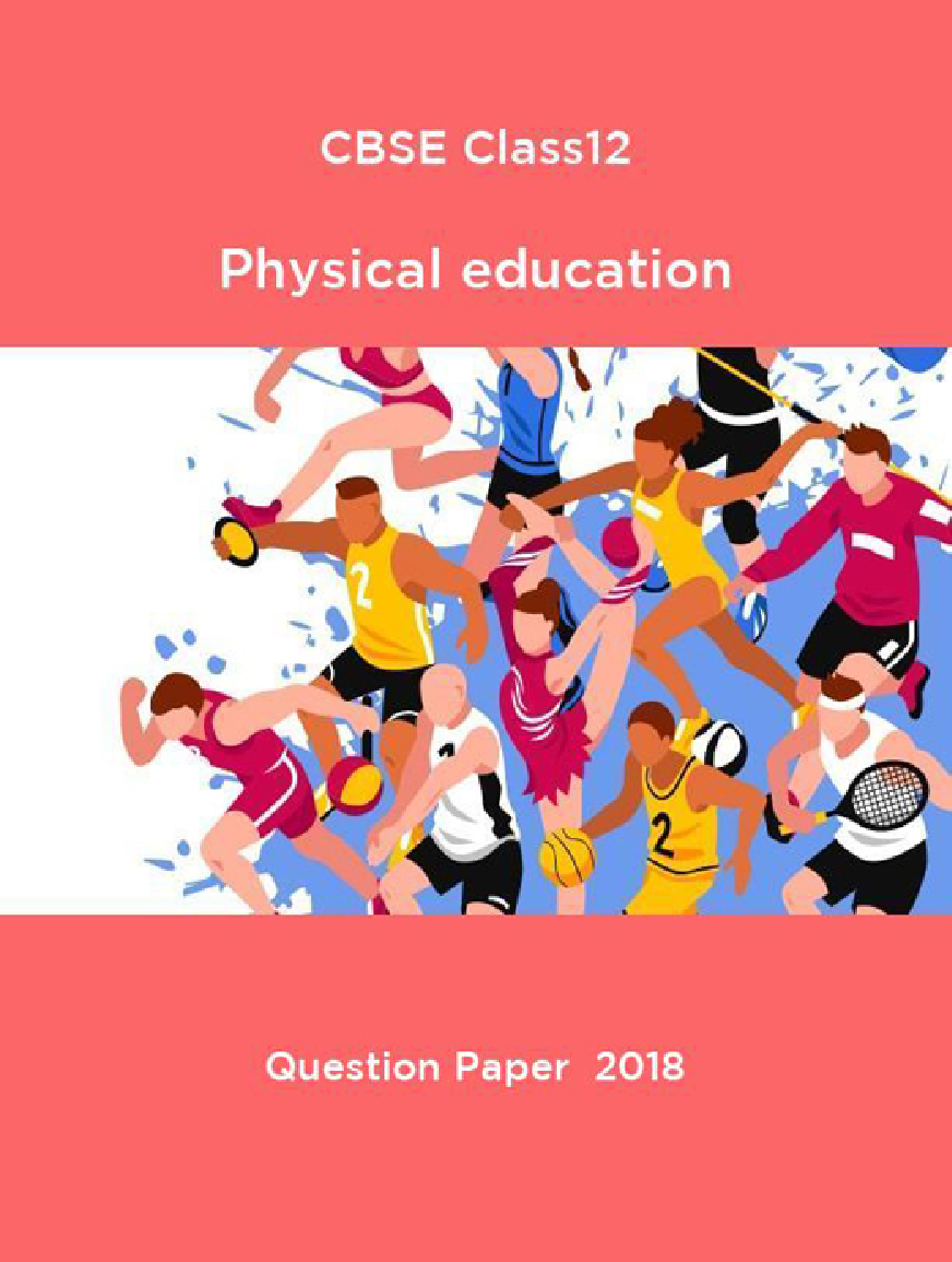CBSE Class12 Physical education Question Paper  2018 - Page 1