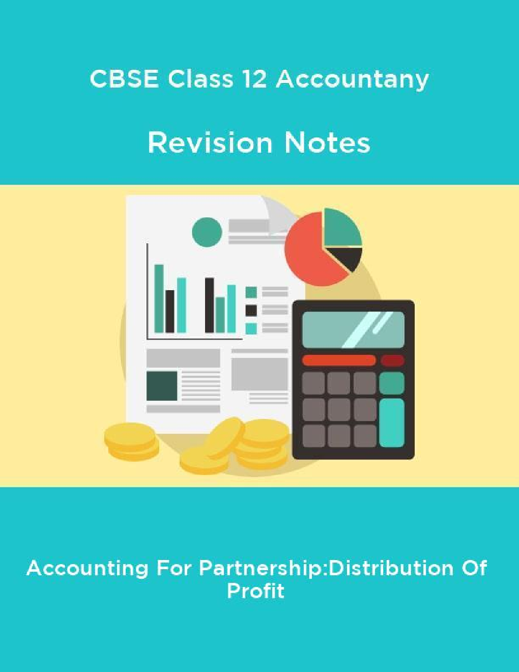 CBSE Class 12 Accountany Revision Notes Accounting For Partnership : Distribution Of Profit - Page 1