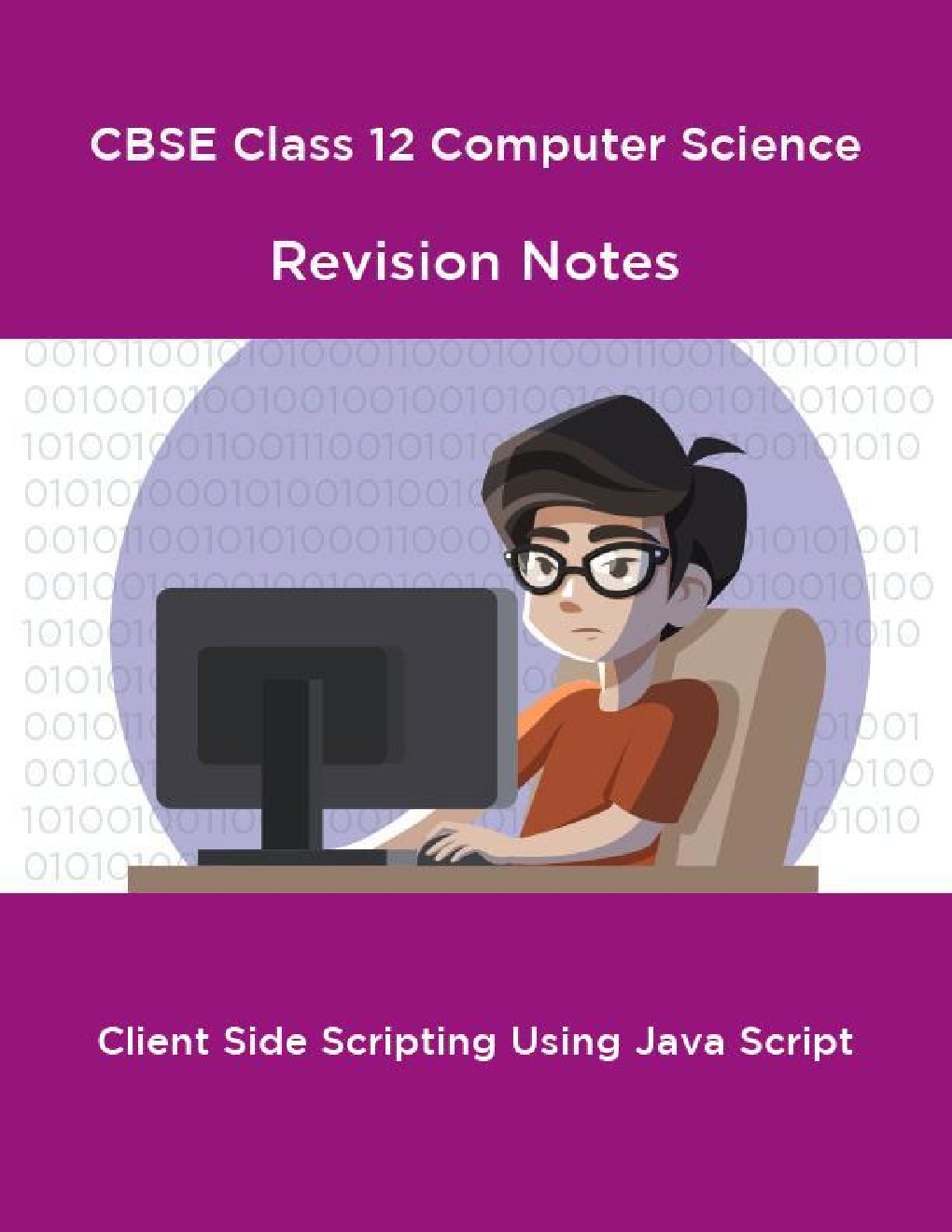 CBSE Class 12 Computer Science Revision Notes Client Side Scripting Using Java Script - Page 1