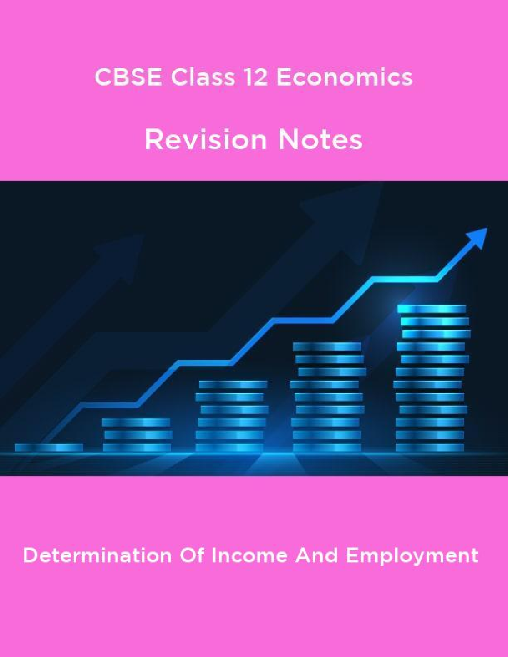CBSE Class 12 Economics Revision Notes Determination Of Income And Employment - Page 1