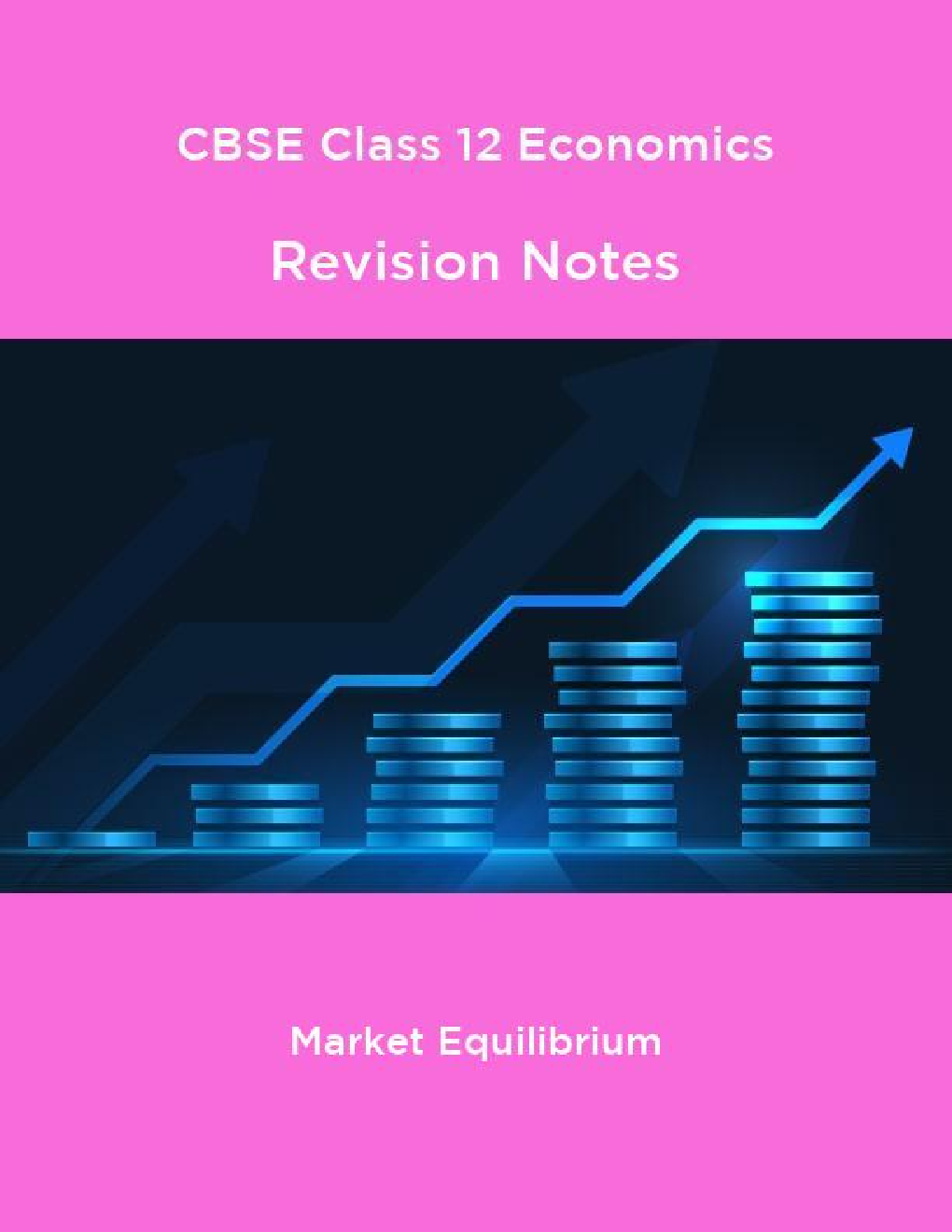CBSE Class 12 Economics Revision Notes Market Equilibrium - Page 1