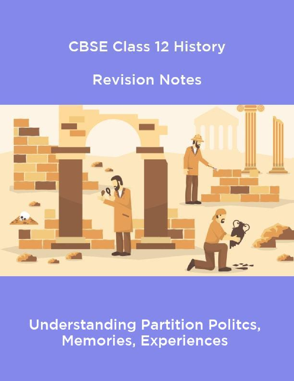 CBSE Class 12 History Revision Notes Understanding Partition Politcs, Memories, Experiences - Page 1