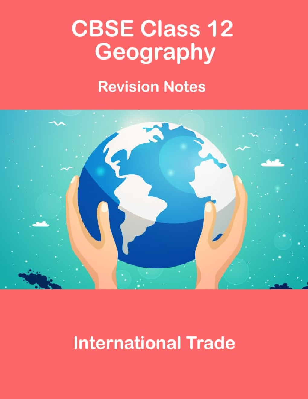 CBSE Class 12 Geography Revision Notes International Trade - Page 1