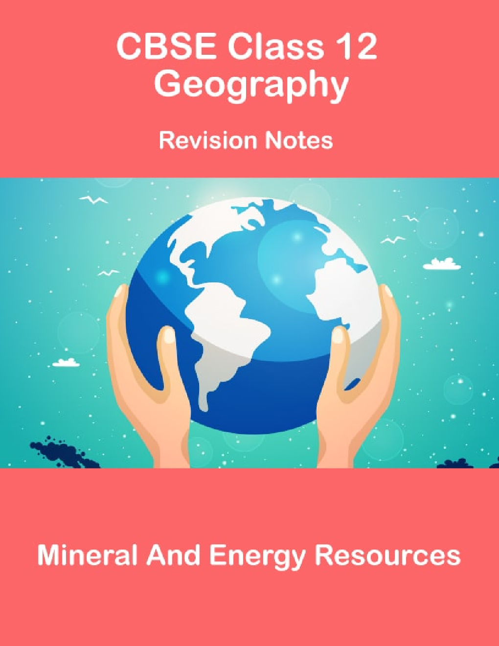 CBSE Class 12 Geography Revision Notes Mineral And Energy Resources - Page 1