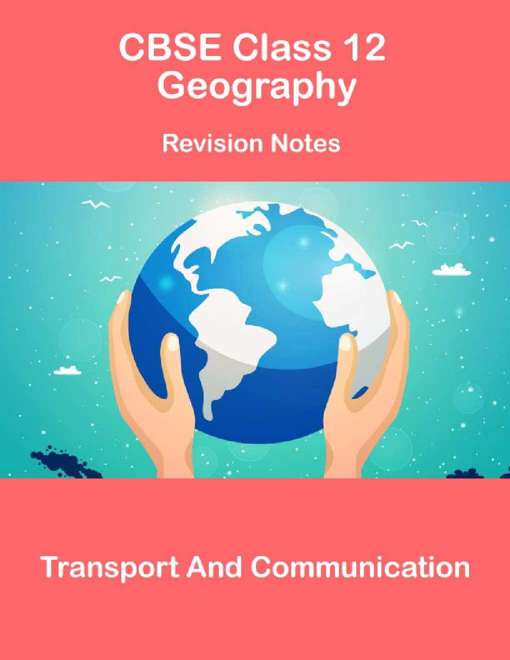 CBSE Class 12 Geography Revision Notes Transport And Communication - Page 1