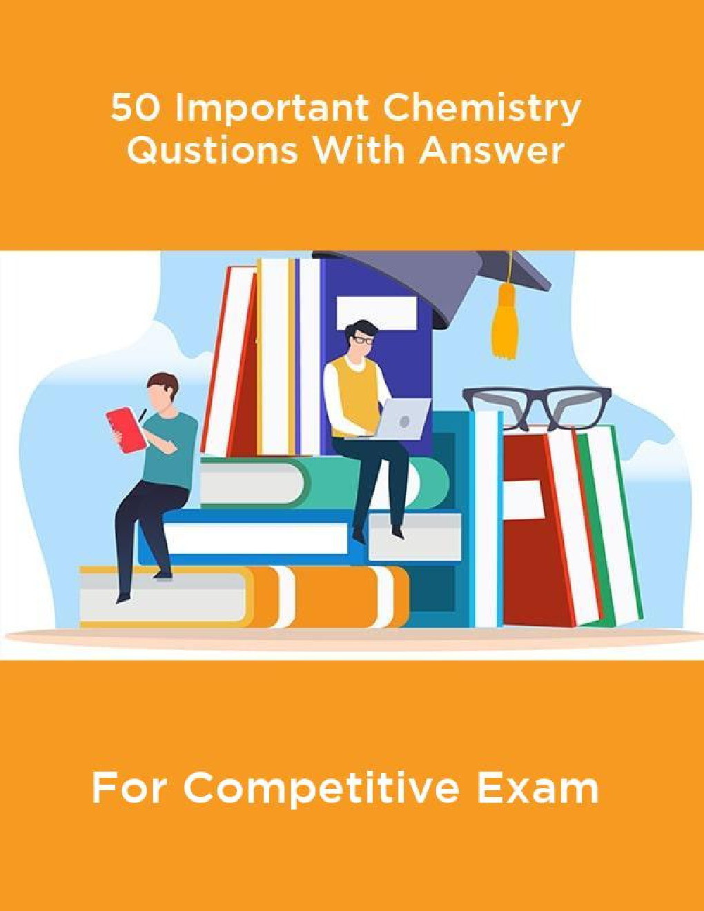 50 Important Chemistry Qustions With Answer For Competitive Exam - Page 1