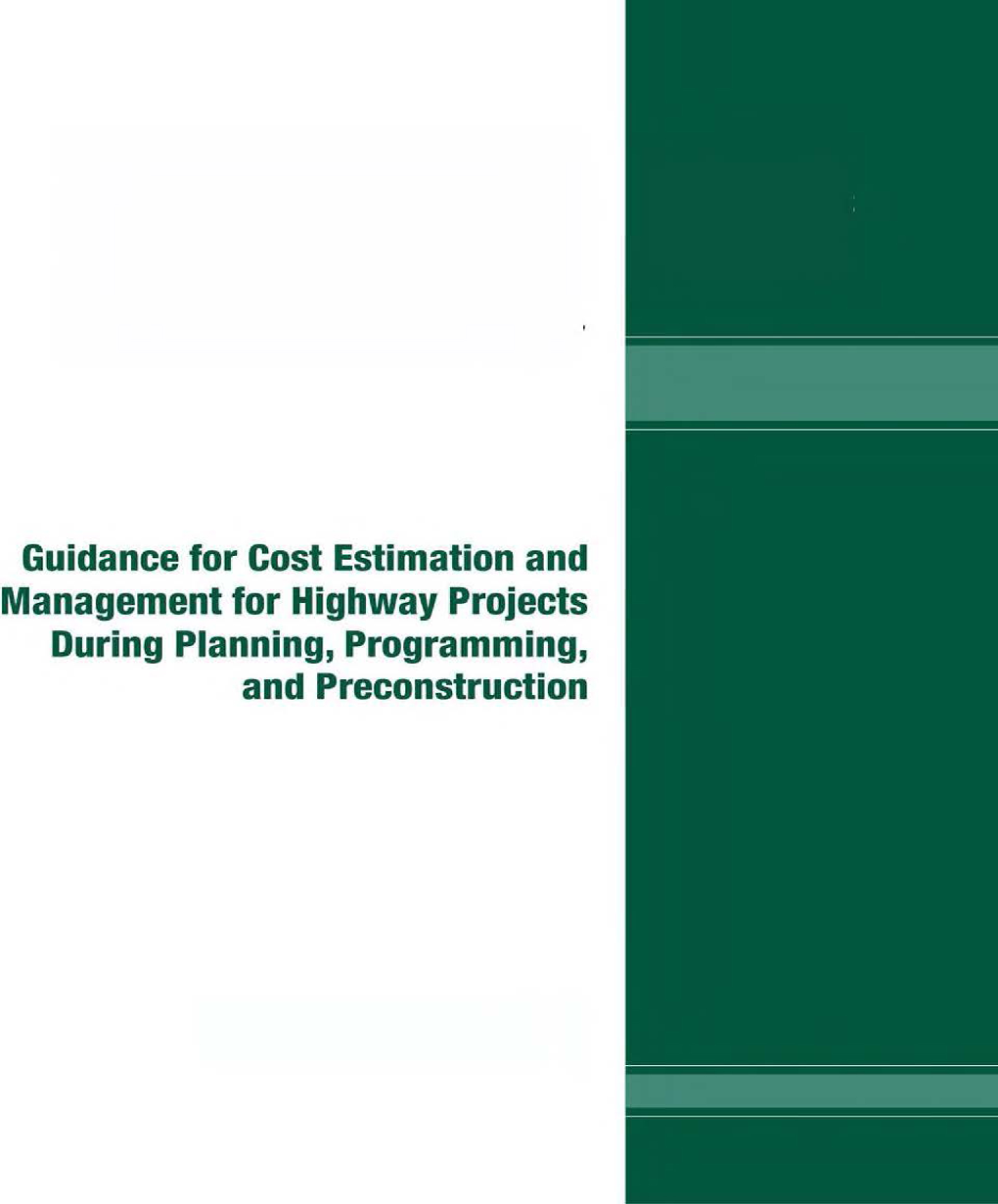 Guidance For Cost Estimation And Management For Highway Projects During Planning Programming And Preconstruction - Page 1