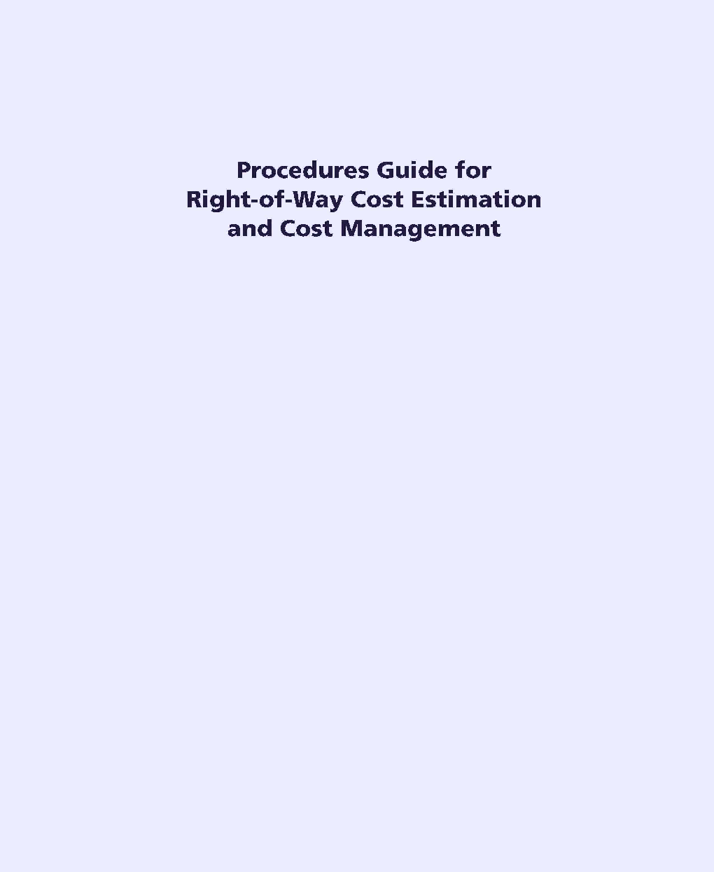 Procedures Guide For Right Of Way Cost Estimation And Cost Management - Page 1