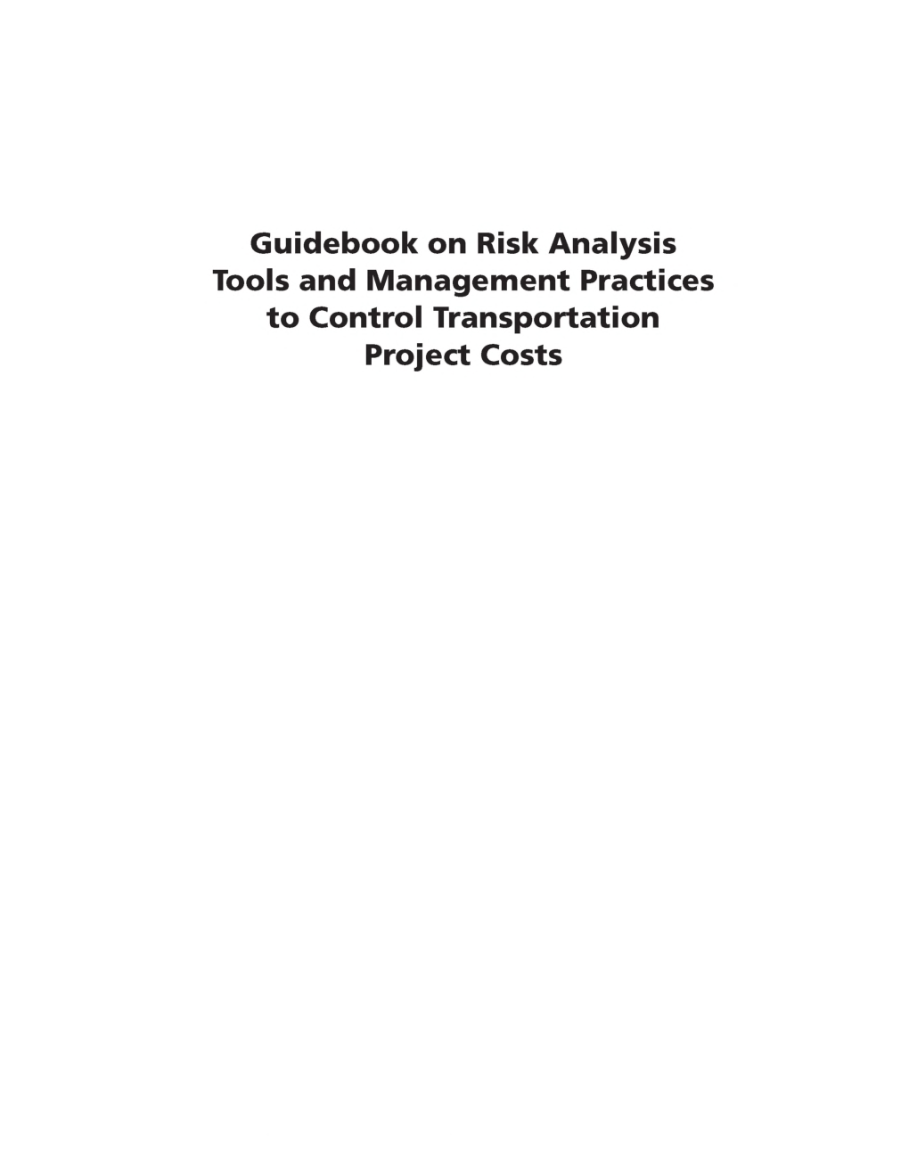 Guidebook On Risk Analysis Tools And Management Practices To Control Transportation Project Costs - Page 2