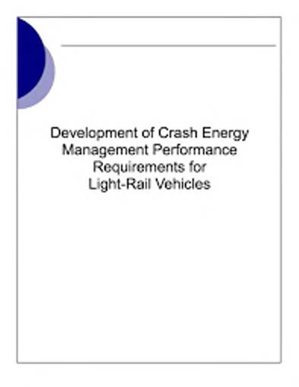 Development Of Crash Energy Management Performance Requirement For Light Rail Vehicles - Page 1